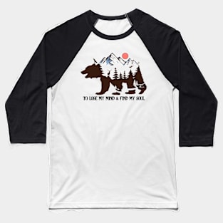 TO LOSE MY MIND AND FIND MY SOUL Explore the Wild Camping Adventure Novelty Gift Baseball T-Shirt